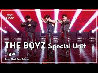 [#MusicCoreFullCam8K] Nhóm nhỏ đặc biệt THE BOYZ – Tiger FullCam | Show! Music C