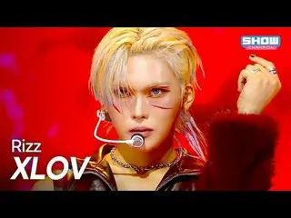 XLOV_ _ (XLOV_ ) - Rizz l Show CHAMPion l EP.578 l

 XLOV_ _ (XLOV_ ) - Rizz

 #