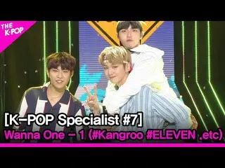[Công thức sbp] WANNA ONE _-1 (#Kangroo #ELEVEN, v.v.) [K-POP #7]  