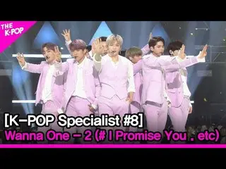 [Công thức sbp] WANNA ONE_ _-2 (#I Promise You. Vv) [K-POP #8]  