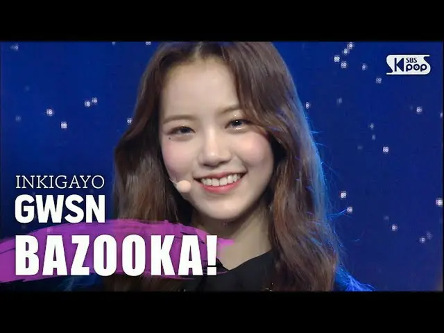 [Chính phủ sb1] GWSN (GWSN) -BAZOOKA! INKIGAYO inkigayo 20200510  