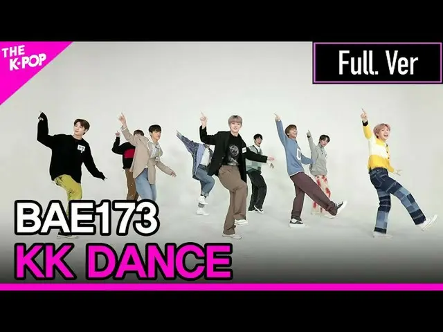 [Công thức sbp] BAE173_ _, phiên bản đầy đủ của KK DANCE. (BAE173_ _, ㅋㅋ dance p