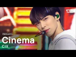 Công thức SB1 CIX_ _ (CIX _) - Rạp chiếu phim INKIGAYO_ inkigayo 20210207  