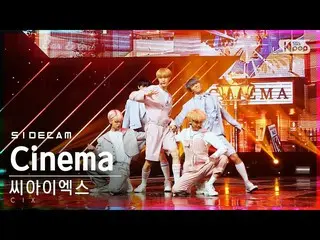 [Công thức sb1] [사이드 캠 4K] CIX_ 电影院 （CIX_ _ Side FanCam） | SBS Inkigayo_2021.02.