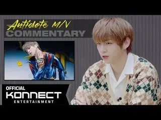 [Official kon] Kang Daniel- Bình luận M / V "Antidote"  