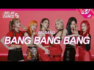 [Official mn2] [Relay Dance Again] PIXY-BANG BANG BANG (Bài hát gốc. BIGBANG_ _)