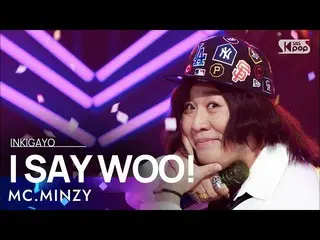 【Officialb1】 MC.Minzy_ (MC Minji) - TÔI SAY WOO! (Feat.Sound Kim) INKIGAYO_inkig