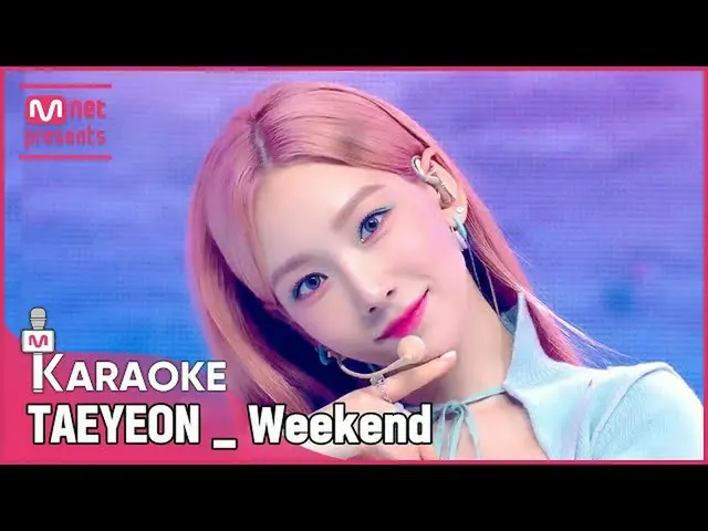 AE công thức nhé mk】 🎤 TAEYEON-Weekend KARA_ _ _ OKE🎤  