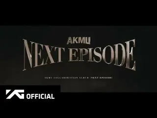 [Chính thức] Rakudo Musician (AKMU), AKMU --COLLABORATION ALBUM [NEXT EPISODE] t