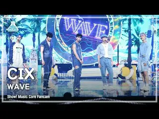 [Official mbk] [Entertainment Lab 4K] Chương trình CIX_ FanCam'WAVE '(CIX_ FanCa