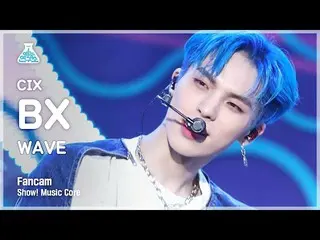 [Official mbk] [Entertainment Lab 4K] CIX_ BX fancam'WAVE '(CIX_ Bx fanCam) Show