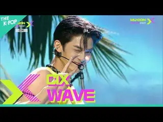 【公式 sbp】 CIX_ _, WAVE (CIX_, WAVE) [MU: CON 2021 X LIVE]  