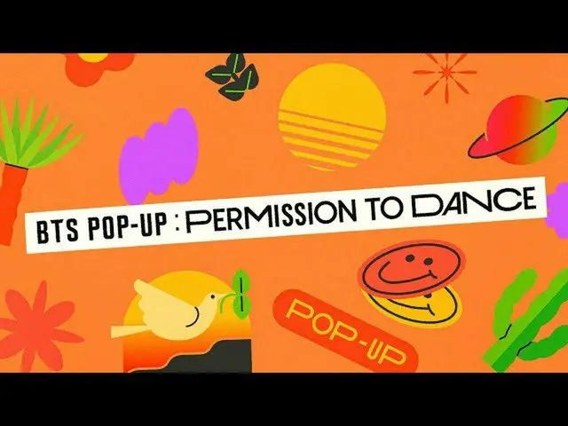 [Official] BTS, BTS (BTS) BTS POP-UP: PERMISSION TO DANCE Trailer chính thức  