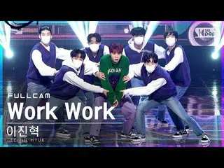 [Công thức sb1] [안방 1 열 직캠 4K] イ ・ ジ ン ヒ ョ ク (UP10TION_ _) _ 'Work Work' 풀캠 (LEE