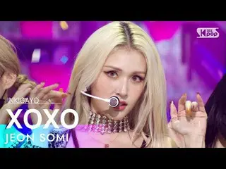 E 公式 sb1】 JEON SOMI (Somi_) - XOXO INKIGAYO_inkigayo 20211114  