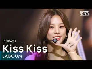 [Official sb1] LABOUM_ _ (라붐) --Kiss Kiss INKIGAYO_inkigayo 20211114  