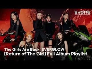 [Official cjm] [PLAYLIST] Cô gái hoàn hảo đã trở lại! EVERGLOW_ 【Cô gái trở về】 