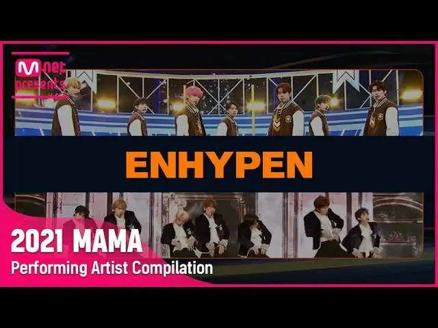 [Formula mnk] [MAMA 2021] Bộ sưu tập nghệ sĩ biểu diễn I ENHYPEN_  