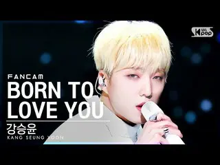 [官方 sb1] [Home Room 1 Row FanCam 4K] Kang Seung-yoon (WINNER_ _) _'BORN TO LOVE 