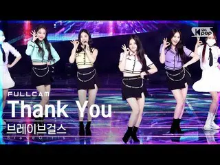 【官方 sb1】 [Homeroom 1st row 4K] Brave Girls_'Thank You 'Full Cam│ @ SBS Inkigayo_