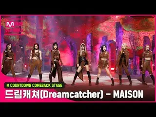 【Mnk】 chính thức sân khấu "MAISON" của "DREAMCATCHER", thế giới quan mới của "Lầ