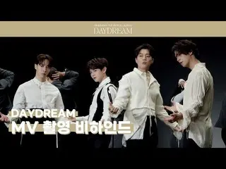 [Official] Highlight, [Behind] Highlight - Hậu trường quay MV "DAYDREAM"  