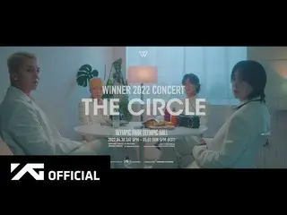 [官方] WINNER, WINNER 2022 CONCERT [THE CIRCLE] TEASER VIDEO  