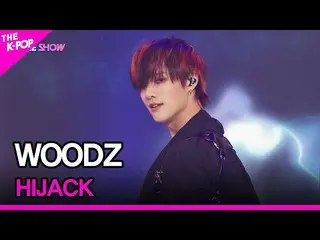 [Official sbp] WOODZ, HIJACK (Cho Seung Youn_, HIJACK) [THE SHOW_ _ 220510]  
