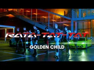 [J Official umj] Golden Child_ _ “RATA-TAT-TAT” [MUSIC VIDEO]  
