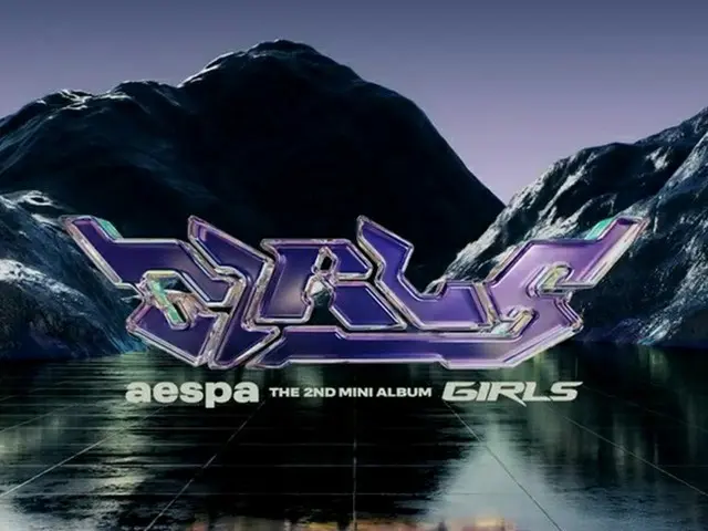 aespa, mini album thứ hai "Girls" sẽ trở lại vào ngày 8 tháng 7. ..