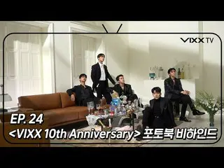 【Chính thức】 VIXX 、 빅스 (VIXX) VIXX TV3 ep.24  