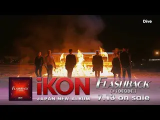 [Chính phủ] iKON, iKON-'FLASHBACK [+ i DECIDE] '(TV-SPOT)  