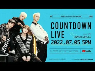 【公式】 WINNER 、 WINNER - [HOLIDAY] COUNTDOWN LIVE with INNER CIRCLE  