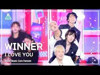 【Official mbk】 [Entertainment Lab] WINNER_ _ - I LOVE U FanCam | Show! Music Cor