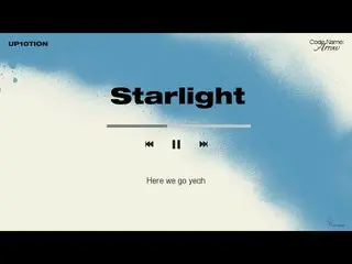 [Chính thức] UP10TION, 5. Starlight ㅣ ALBUM MINI thứ 11 [Code: Arrow] THEO DÕI V