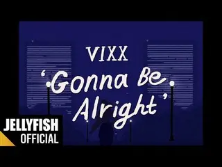【公式】VIXX、빅스(VIXX) - Sẽ ổn thôi Official Visualizer  