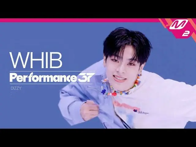 [Biểu diễn 37] WHIB "Chóng mặt" [Biểu diễn 37] HUB 'Chóng mặt' Một tân binh sở h