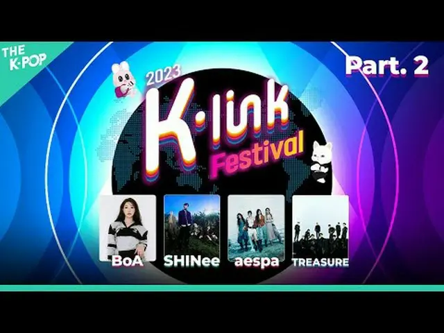 ▶ Hàng đợi BoA_ _, SHINee_ _, aespa_ _, TREASURE_ _ _ “Lễ hội K-Link” sẽ được tổ