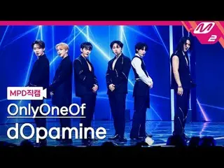 [MPD Fan Cam] OnlyOneOf_ - Dopamine [MPD FanCam] OnlyOneOf_ _ - dOpamine @MCOUNT
