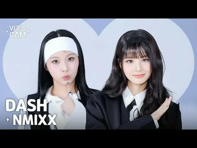 ✧Camera trực quan✧ NMIXX_ _ (NMIXX_ ) - DASH Jjang mix đẹp quá. Chính xác. ✨Thứ 