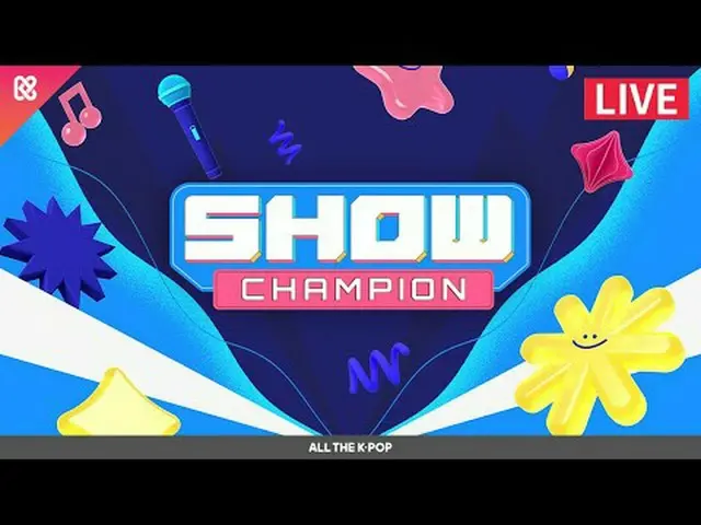SHOW CHÀM_ _ PION - ILLIT_, UNIS_, ルーカsu（元NCT__)_, AMPERS&ONE_, P1Harmony_, PURP