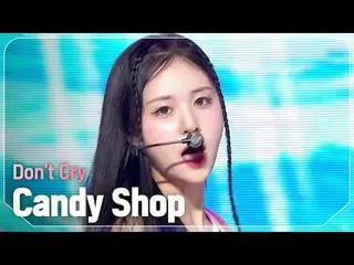 Candy Shop (Cửa Hàng Kẹo) – Đừng Khóc

 #쇼챔피언#CandyShop #Dont_Cry


 ★Mọi thứ về