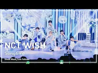 [#Music Direct Cam 8K] NCT_ _ WISH_ _ (NCT_ _ WISH_ ) – Songbird (Phiên bản Hàn 