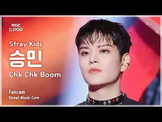 [#Music Fancam] Stray Kids_ _ SEUNGMIN (Stray Kids_ Seungmin) – Chk Chk Boom Sho