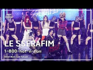 [#Music Direct Cam] LE SSERAFIM_ _ (LE SSERAFIM_ ) – 1-800-hot-n-fun | Đài phát 