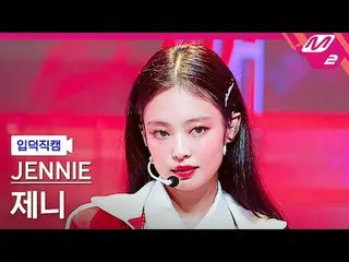 [Idiot Cam] Jenny - Chính tả
 [Meltin' FanCam] JENNIE_ - Chính tả
 @MCOUNTDOWN_2