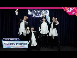 [Sân khấu cảm ơn] TOMORROW X TOGETHER_ _ l 2024 MAMA AWARDS x M2
 [땡큐스테Been] TOM