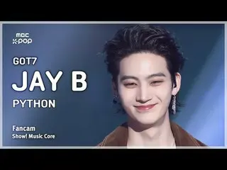 [#MusicFanCam] GOT7_ _ JAY B_ (GOT7_ JAY B (GOT7_ _ )_ ) – PYTHON FanCam | Cốt l