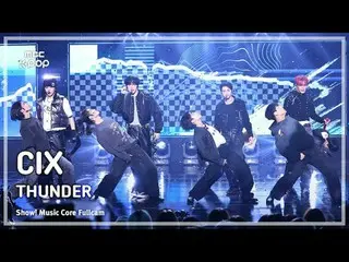 [#MusicChoiceFullCam] CIX_ _ (CIX_ ) – THUNDER FullCam | Hiển thị! Âm nhạc cốt l