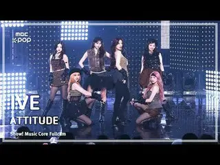 [#MusicChoiceFullCam8K] IVE_ _ (IVE_ ) – Attitude FullCam | Hiển thị! Âm nhạc cố